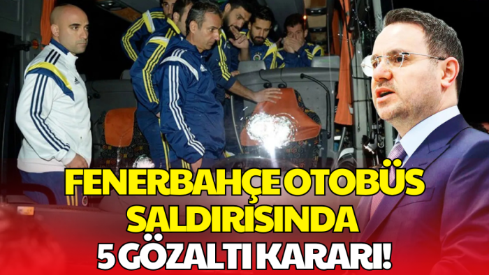 Fenerbahçe Otobüsü Saldırısında 11 Yıl Sonra Yeni Gelişme! 5 Şüpheli Gözaltında